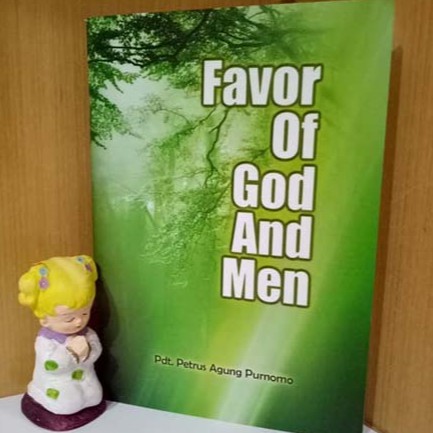 Favor Of God And Men Petrus Agung Purnomo Buku Rohani Kristen Profetik Mahanaim Bahtera