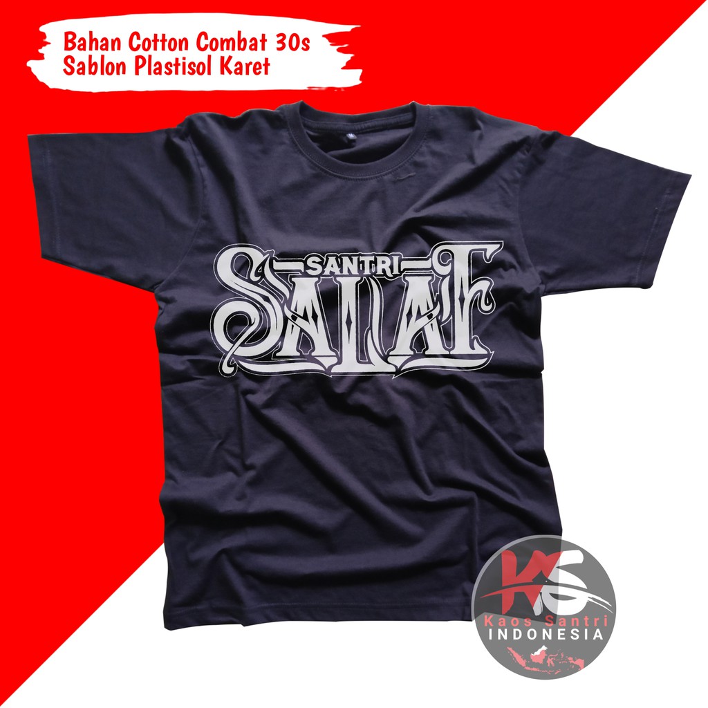 KAOS SANTRI // KAOS SANTRI SALAFI // KAOS DAKWAH // KAOS MUSLIM // KAOS DISTRO // KODE H-H3 lengan pendek