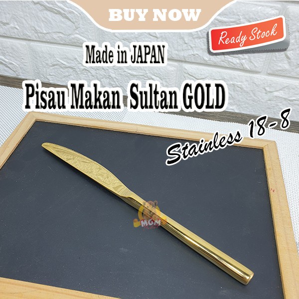 JAPAN Gold Pisau makan SULTAN emas TEBAL stainless 18-8 dinner knife