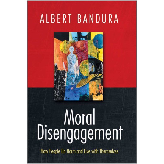 Albert Bandura Moral Disengagement