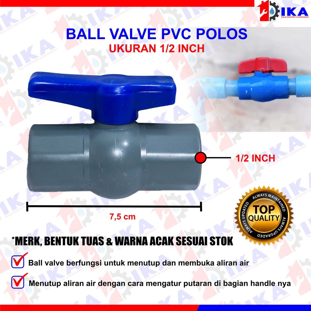 Ball Valve 1/2 3/4 1Inci PVC HPP / Stop Kran Pipa Ballvalve PVC 1/2” HPP / Stop Keran 1/2 Inch PVC HPP / STOP KRAN PIPA 1/2 / BALL VALVE 1 PER 2 INCH PVC TERMURAH