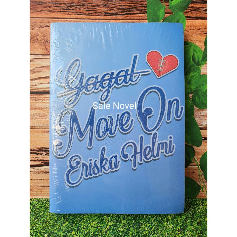 READY Gagal Move On  by Eriska Helmi NOVEL