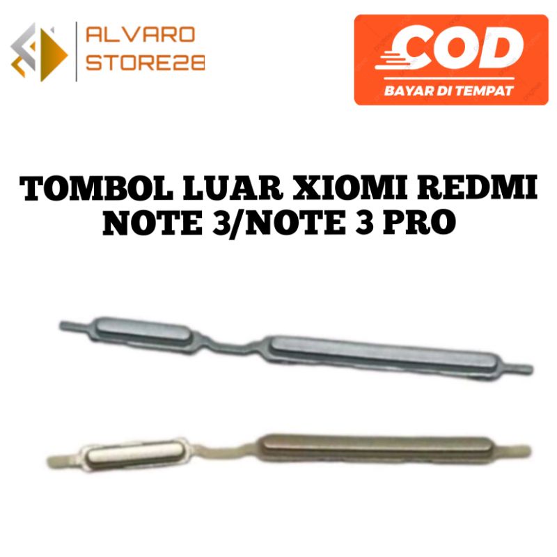 TOMBOL LUAR ON OFF VOLUME XIAOMI REDMI NOTE 3 / NOTE 3 PRO