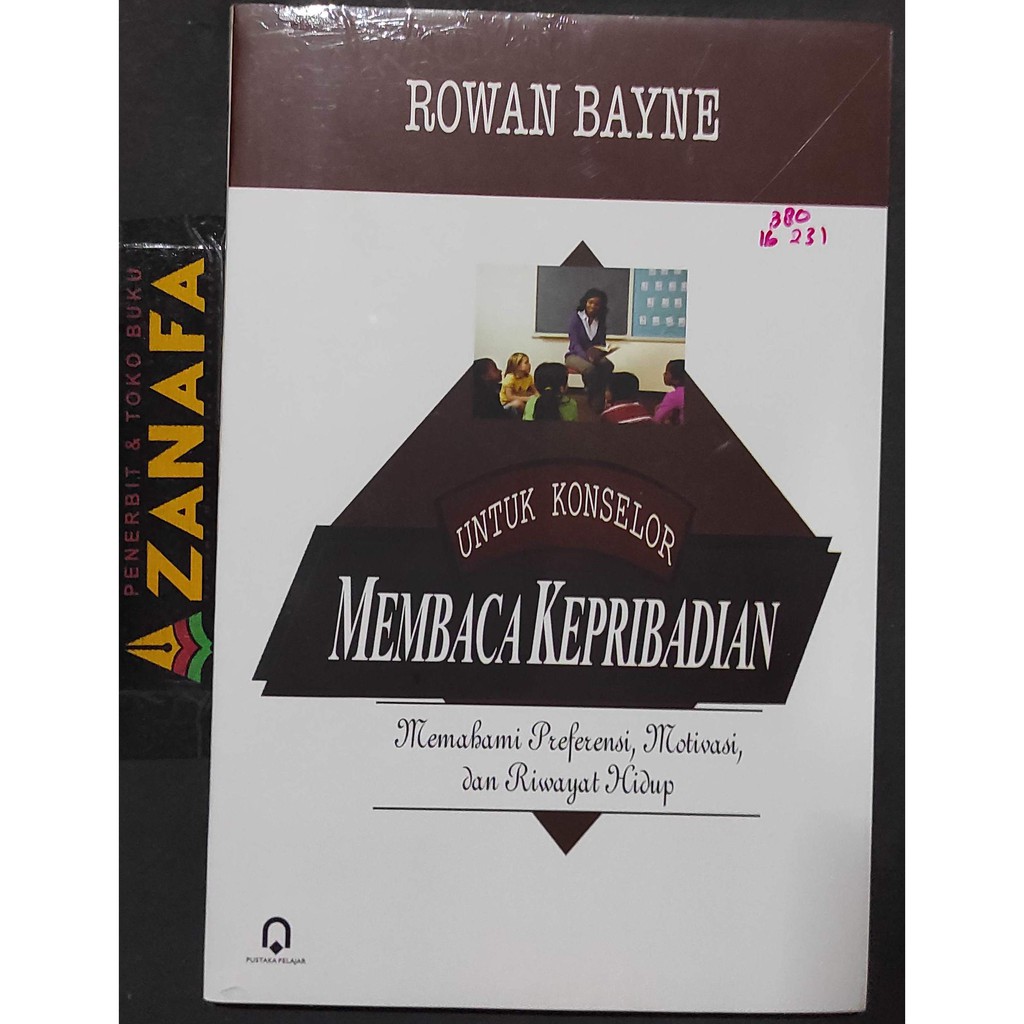 Untuk Konselor Membaca Kepribadian : Memahami Preferensi, Motivasi, dan Riwayat Hidup