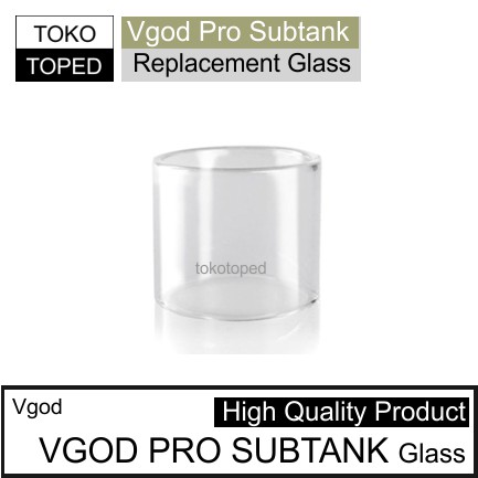 VGOD PRO SUBTANK RDTA Replacement Glass | kaca tube tabung rda