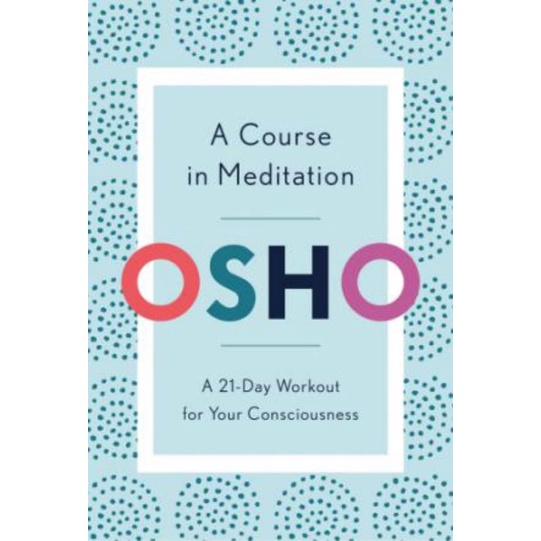 Buku A Course In Meditation OSHO