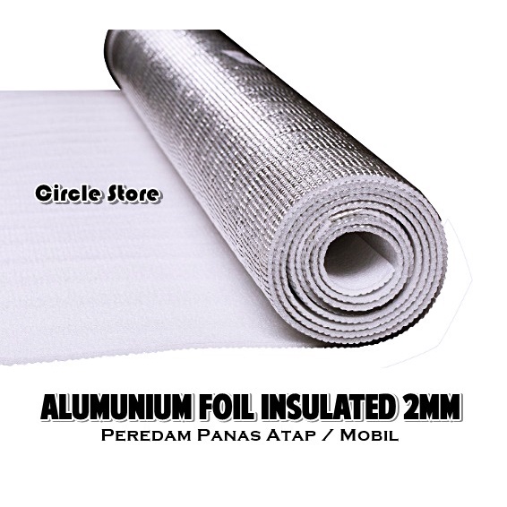 Aluminium Foil Foam Bahan Peredam Panas Atap Genteng / Kap Mobil 3mm
