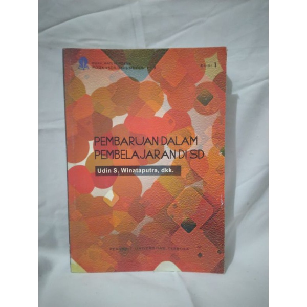PEMBARUAN DAN PEMBELAJARAN DI SD OLEH UDIN S. WINAPUTRA, DKK.