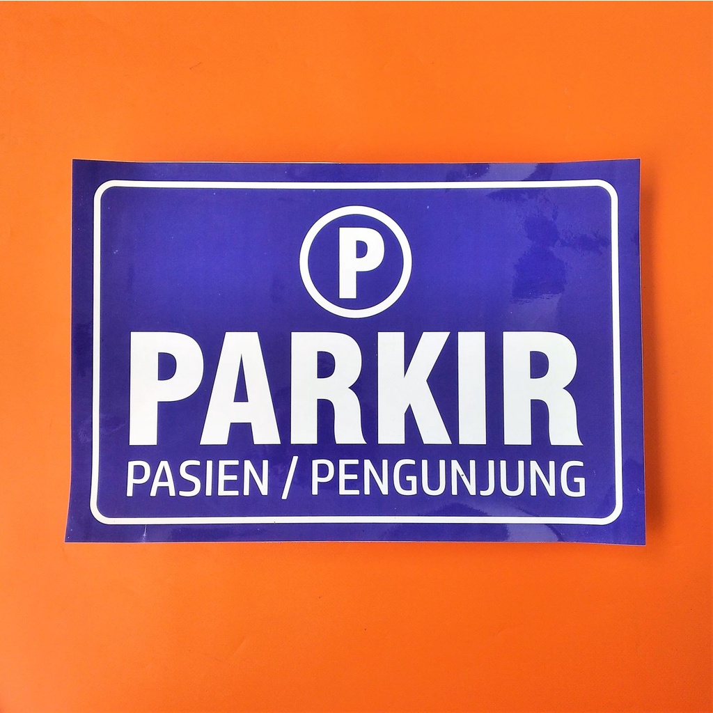 

Stiker Ukuran A3 - Stiker Parkir Pasien/Pengunjung - Stiker Landscape Laminasi Glossy
