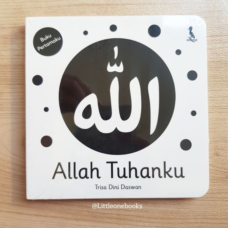 Allah Tuhanku / high contrast book for baby and children / Buku cerita islam anak / buku edukasi isl