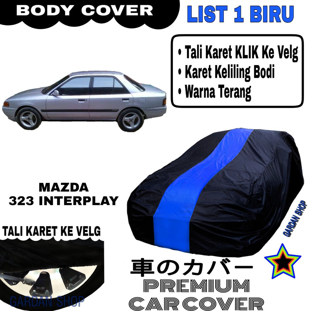 Body Cover MAZDA 323 INTERPALY List Single BIRU Sarung Mobil Penutup 323 Interpaly PREMIUM