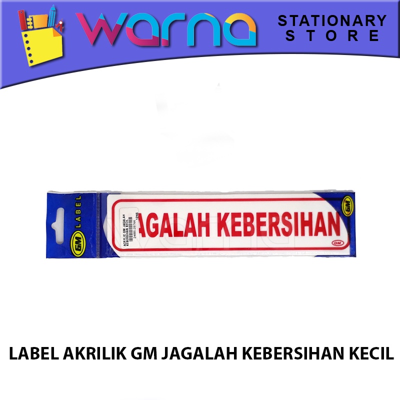 

LABEL ACRYLIC GM JAGALAH KEBERSIHAN KECIL