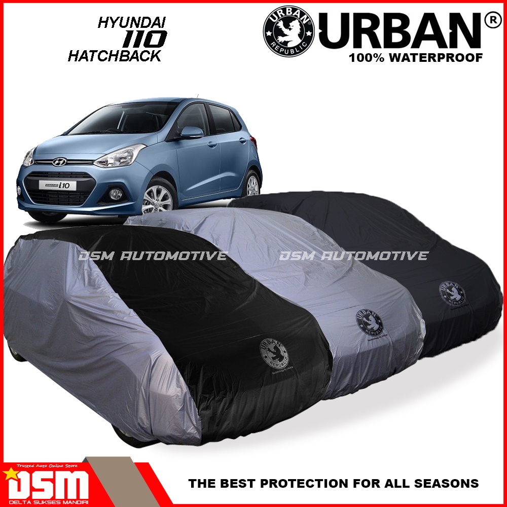 Urban / Cover Mobil Hyundai i10 100% Waterproof / Aksesoris Mobil i10 / DSM