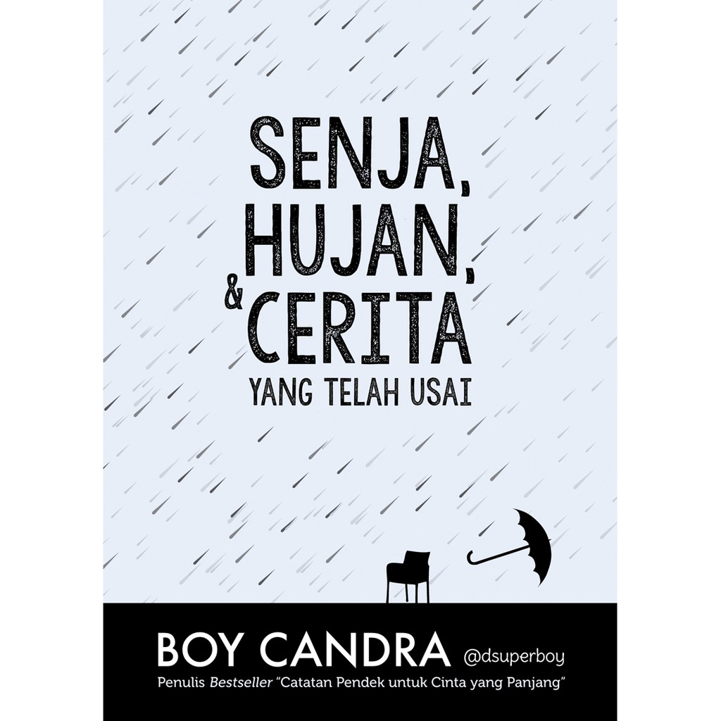 Novel Senja Hujan Dan Cerita Yang Telah Usai By Boy Candra Shopee
