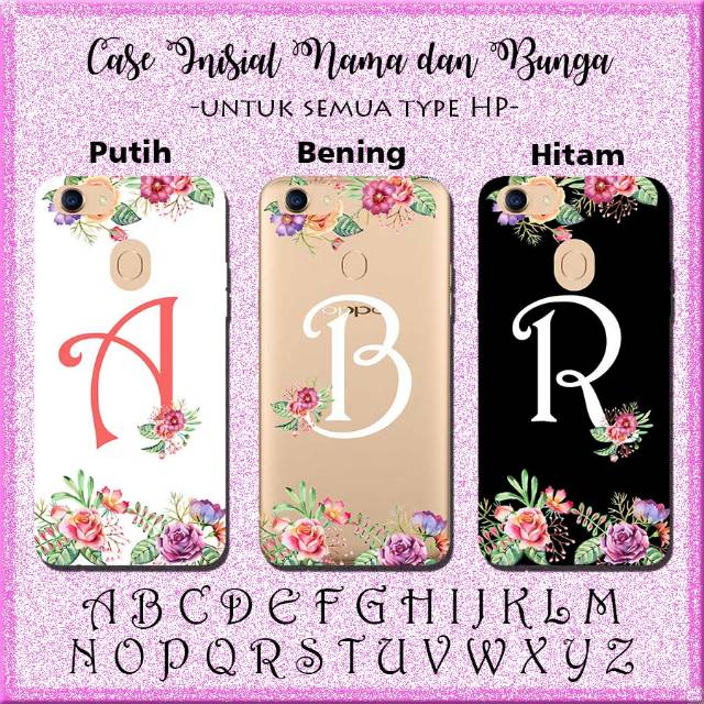 case inisial nama dan bunga xiaomi vivo oppo samsung iphone xperia LG meizu infinix andromax motorol