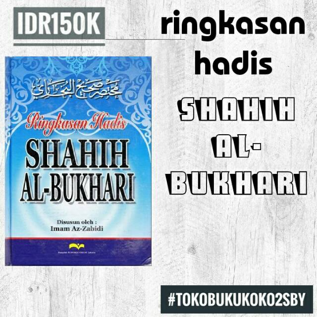 RINGKASAN HADIS SHAHIH AL-BUKHARI