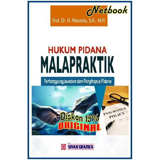 Jual HUKUM PIDANA MALPRAKTIK - PERTANGGUNGJAWABAN DAN PENGHAPUS PIDANA ...