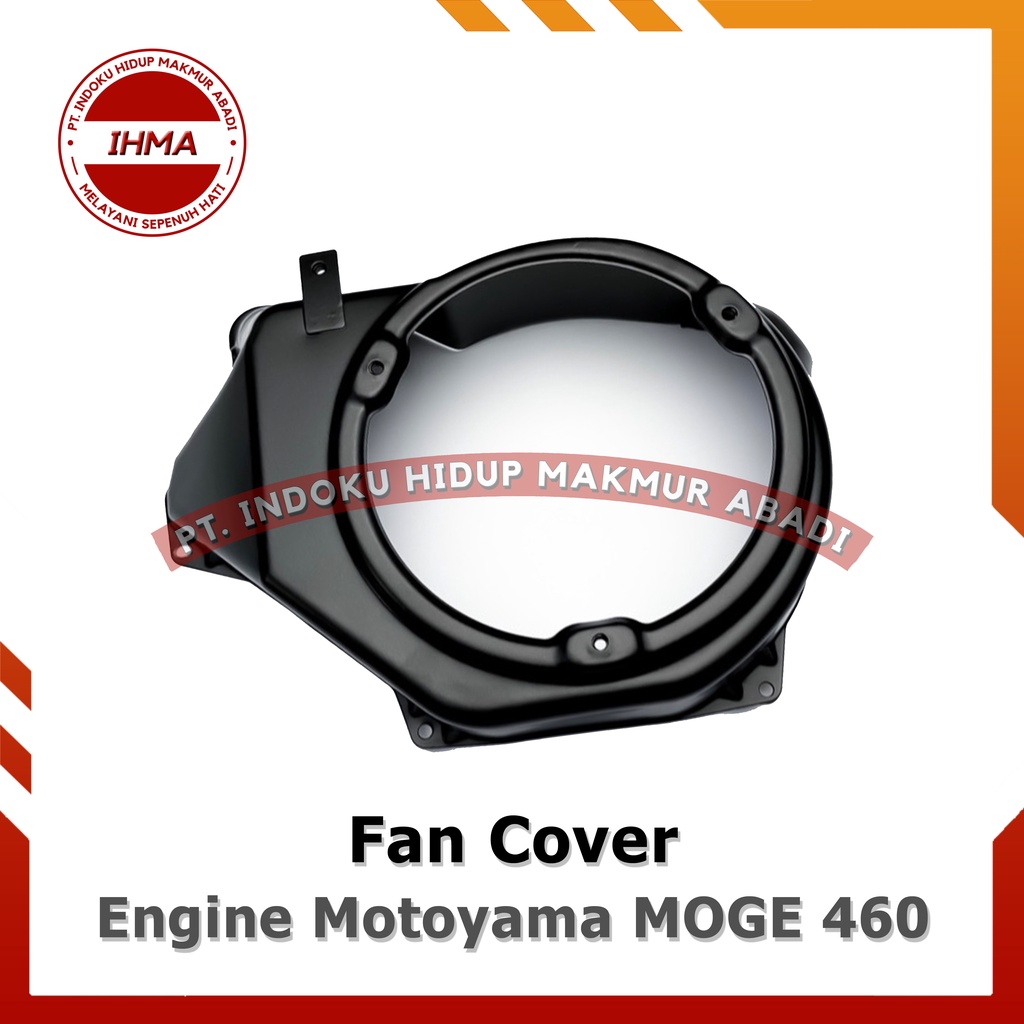 Fan Cover / Penutup Kipas Engine Motoyama MOGE 460