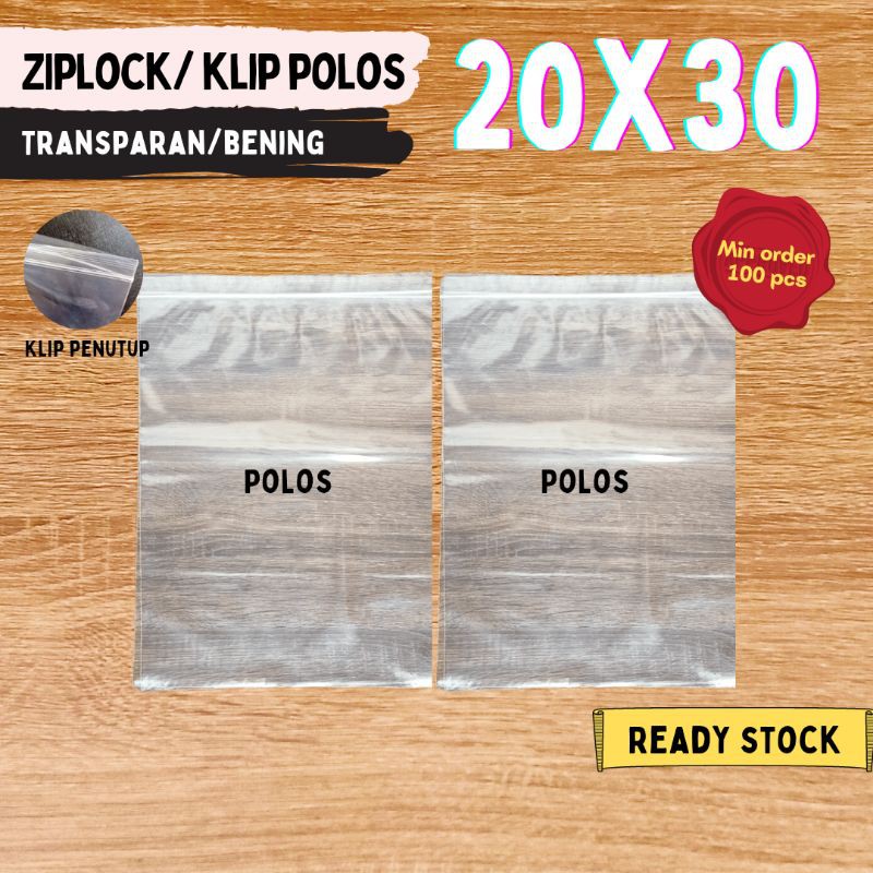 20X30 (POLOS) PLASTIK KLIP/ZIPLOCK