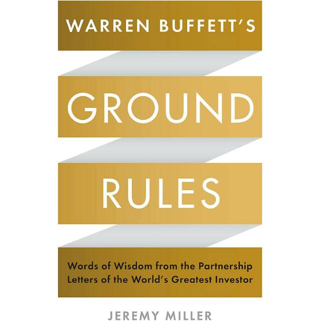 Jual Warren Buffett S Ground Rules Words Of Wisdom From The Partnership Letters Of The World S Greatest Indonesia Shopee Indonesia