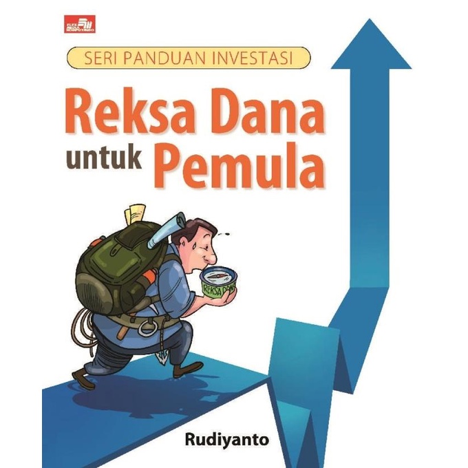 Jual Seri Panduan Investasi: Reksa Dana Untuk Pemula By Rudiyanto ...