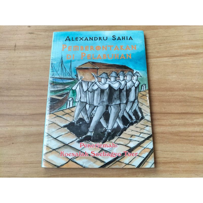 Novel Sastra Pemberontakan di Pelabuhan, karya Alexandru Sahia