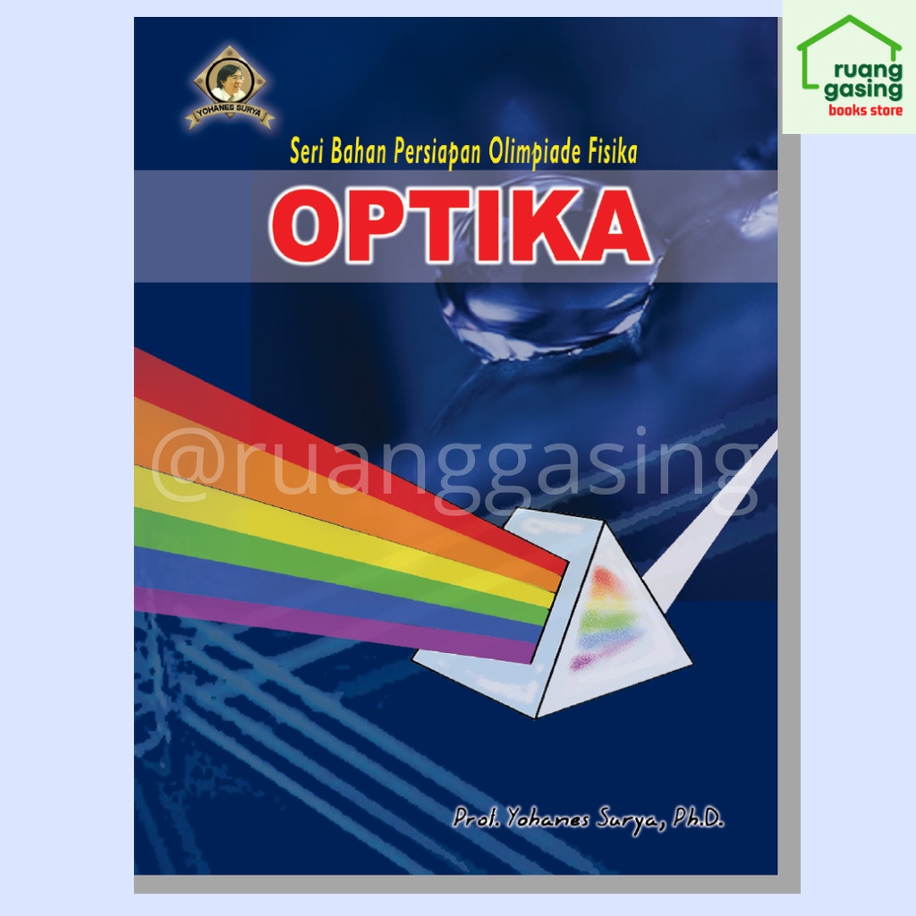 Buku OPTIKA (Seri Bahan Persiapan Olimpiade Fisika SMA)  Prof. Yohanes Surya.Ph.D.
