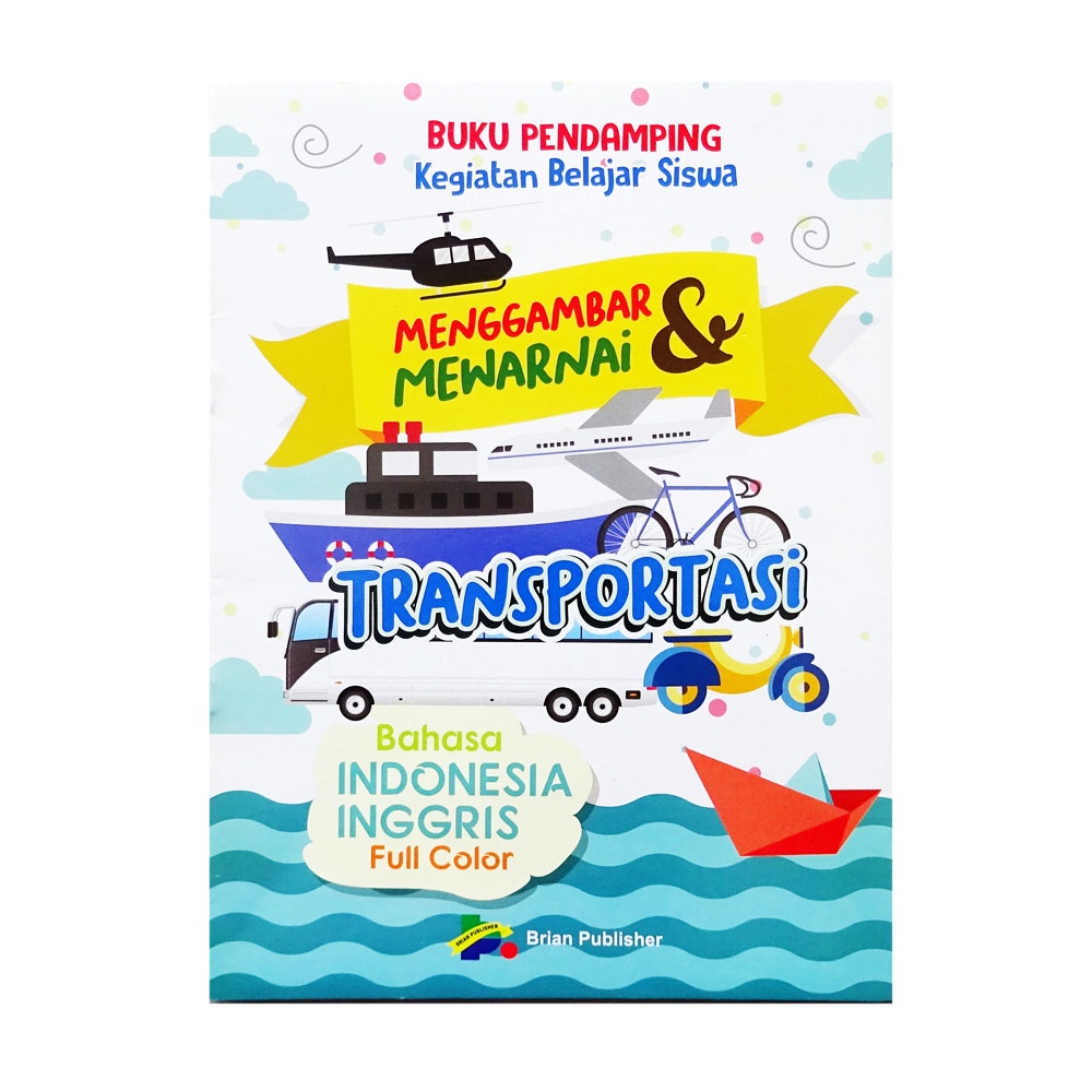 

Buku Pendamping Anak Menggambar Transportasi