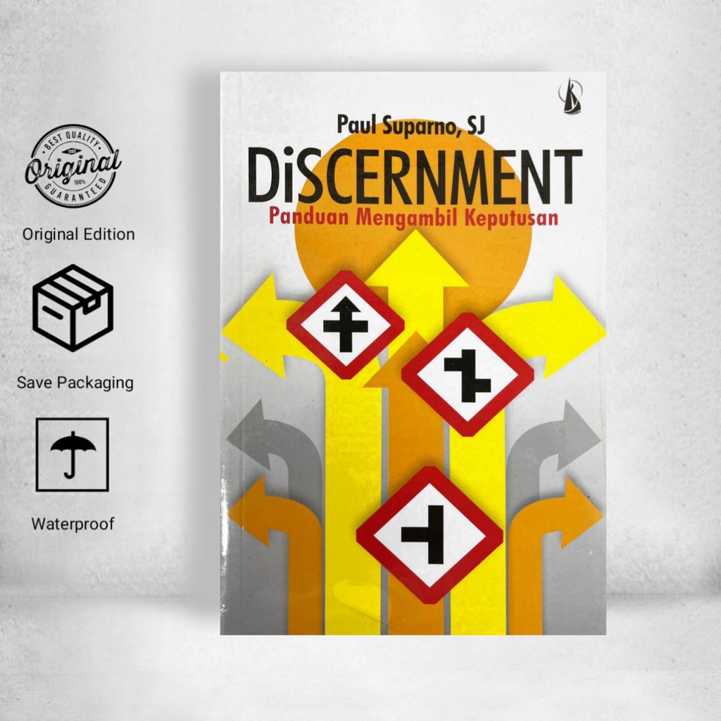Discernment, Panduan Mengambil Keputusan - Paul Suparno, SJ