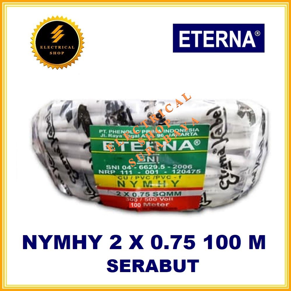 ETERNA KABEL NYMHY 2X0.75 100M SERABUT (HARGA GROSIR) SNI LMK ORI 2X0,75 2 X 0.75 0,75 MM 100 M