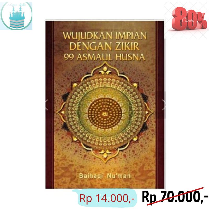 BUKU WUJUDKAN IMPIAN DENGAN ZIKIR 99 ASMAUL HUSNA