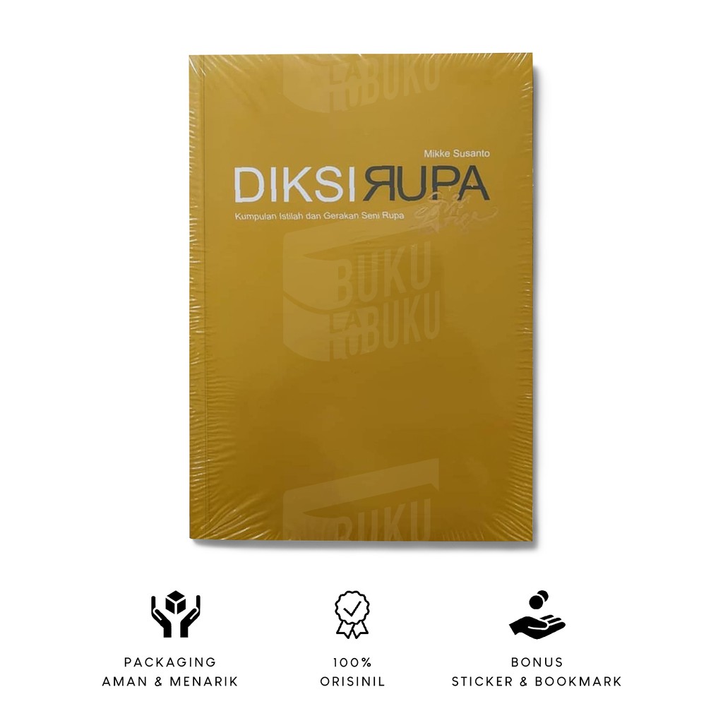 Diksi Rupa: Kumpulan Istilah dan Gerakan Seni Rupa - Mikke Susanto