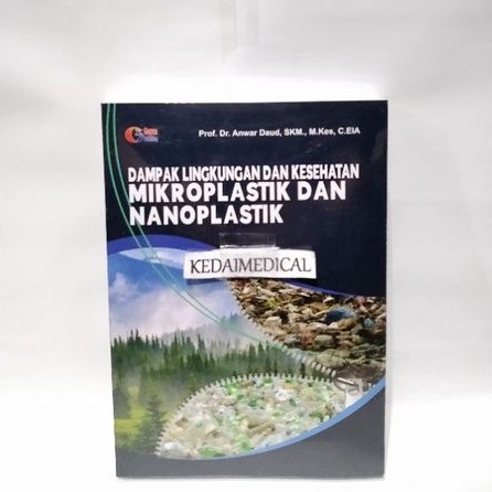 (ORIGINAL) BUKU DAMPAK LINGKUNGAN DAN KESEHATAN MIKROPLASTIK DAN NANOPLASTIK