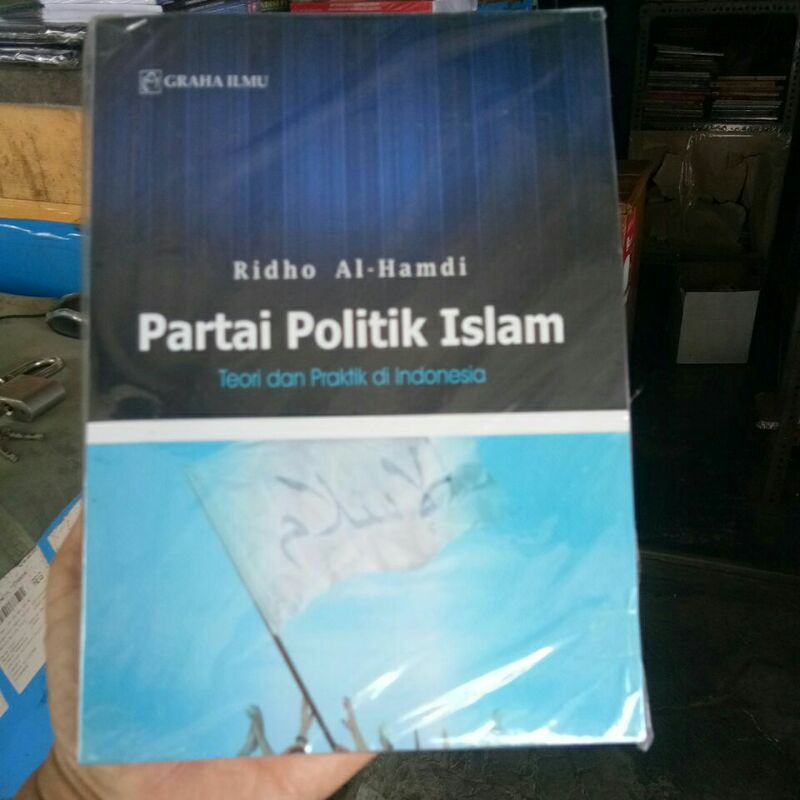 Jual Buku Partai Politik Islam Teori Dan Praktik Di Indonesia Shopee 
