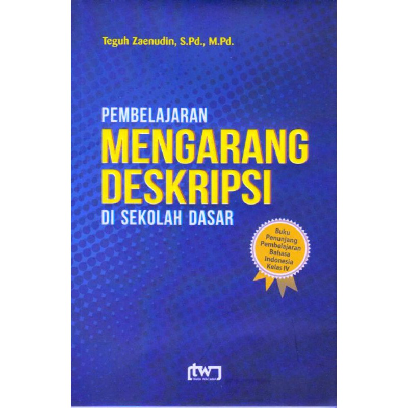 

Pembelajaran Mengarang Deskripsi di Sekolah Dasar