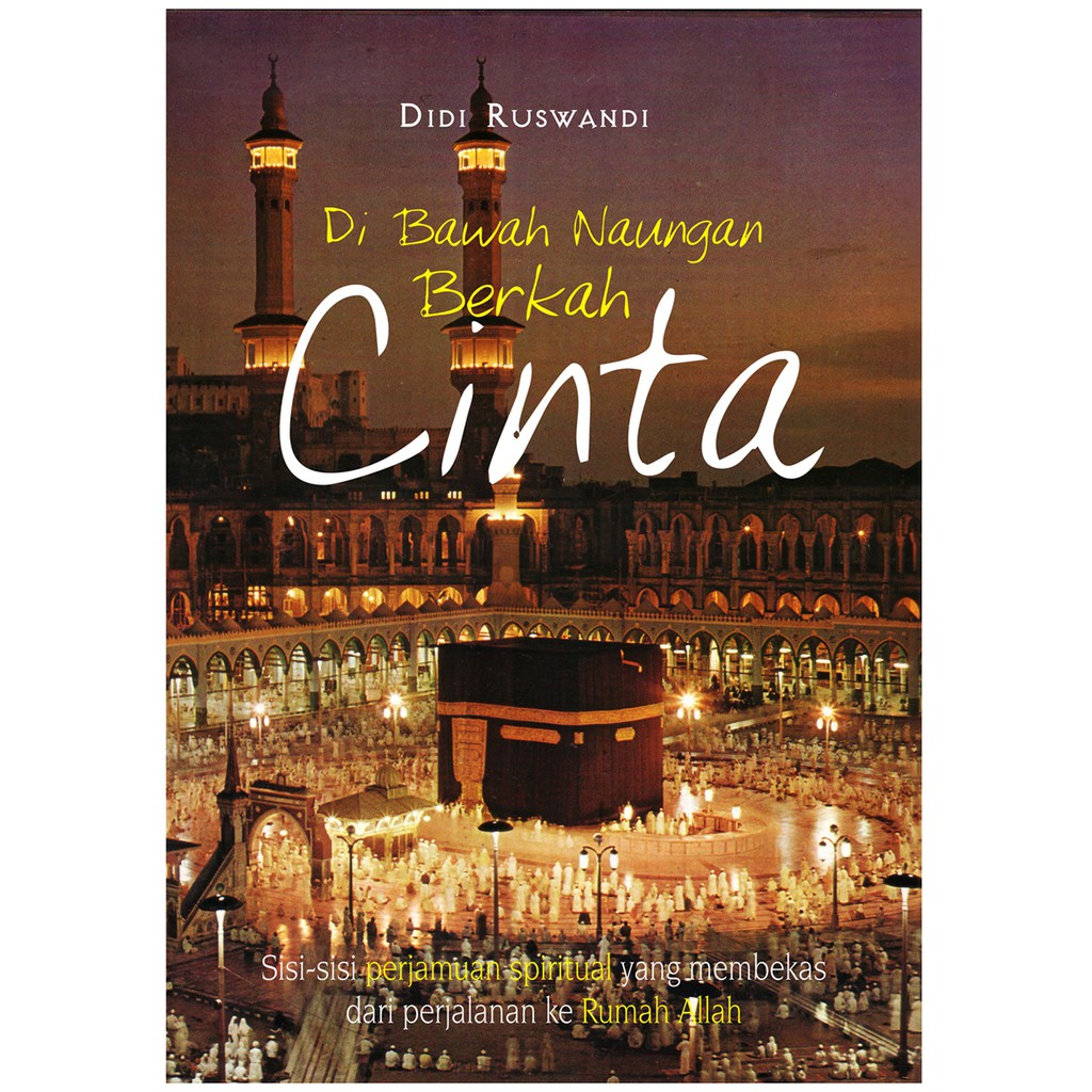 Di Bawah Naungan Berkah Cinta - Didi Ruswandi