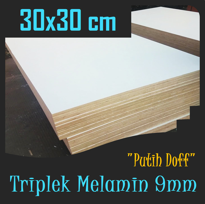 TRIPLEK MELAMIN 9mm 30x30 cm | TRIPLEK PUTIH DOFF 9 mm 30x30cm