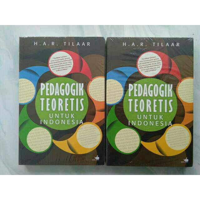 Pedagogik teoretis untuk indonesia - HAR Tilaar