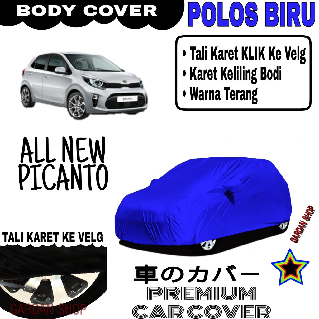 Sarung Mobil ALL NEW PICANTO Polos BIRU Body Cover Penutuup Body Picanto PREMIUM Biru