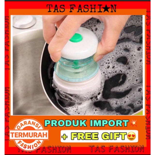 TAS FASHION OFFICIAL - SIKAT PIRING BRUSH PENGISI SABUN OTOMATIS CUCI PIRING IMPORT MURAH