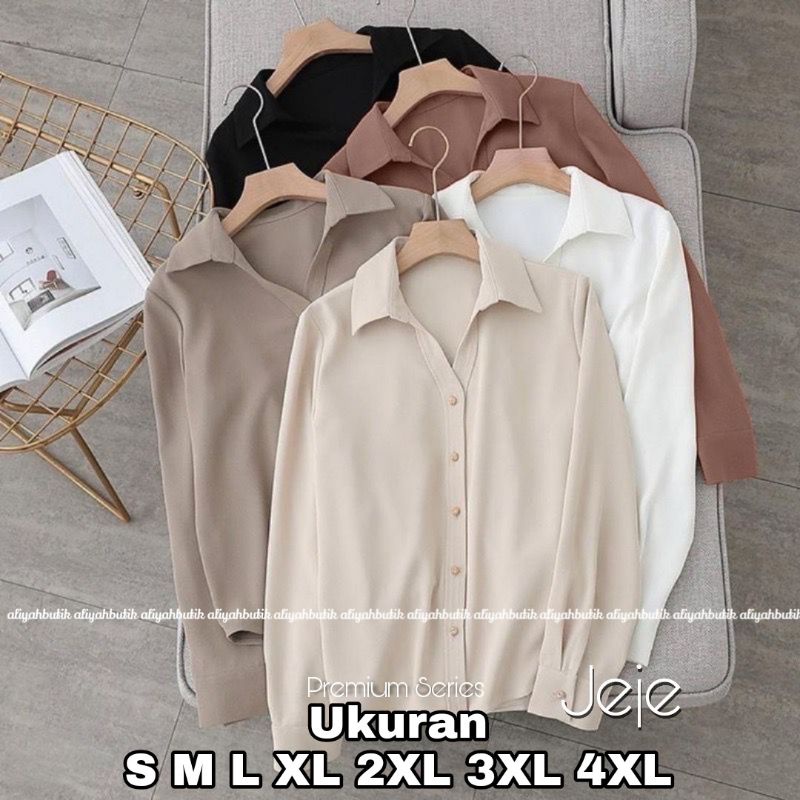 Premium Series JEJE Blouse Big Size Ukuran Size S M L XL 2XL 3XL 4XL XXL XXXL  XXXXL 2L 3L 4L 5L  Atasan Blouse Wanita Jumbo Atasan Big Size Kemeja Kerja Korea Over Size