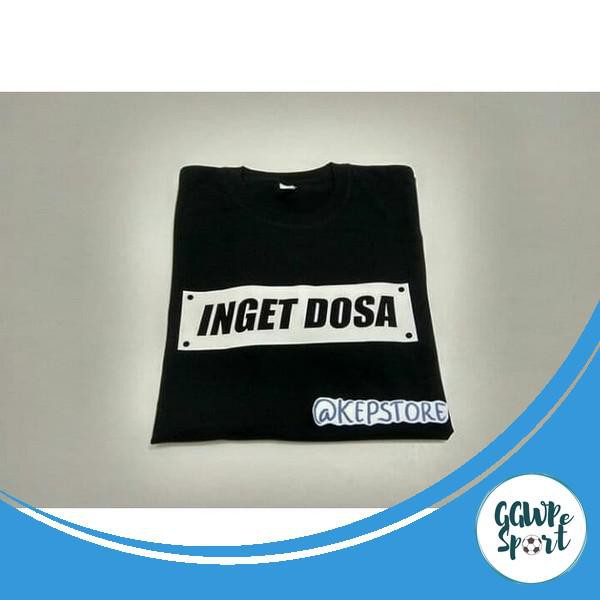 Kaos Distro Premium Inget Dosa Baju Distro Lengan Pendek Cowok Katun Combed 30S Kualitas Terbaik