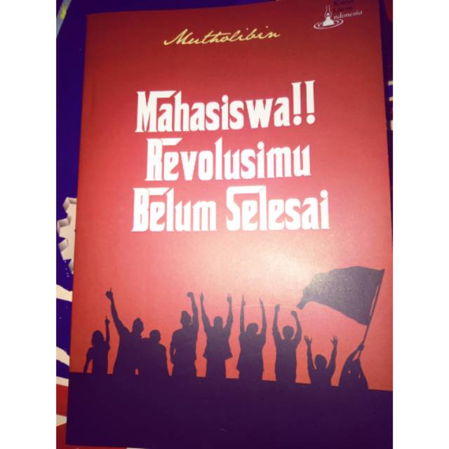 Buku Mahasiswa Revolusimu Belum Selesai
