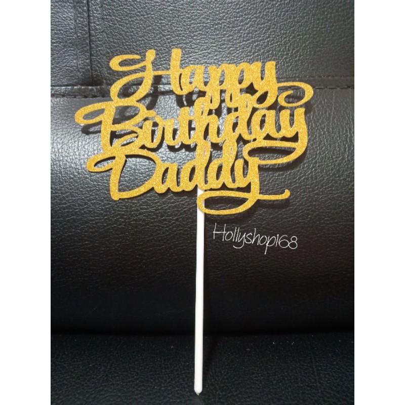 Cake Topper Happy birthday Daddy/toper kue ulang tahun/hiasan kue