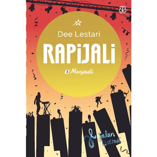 RAPIJALI 2 : MENJADI - DEE LESTARI - NOVEL