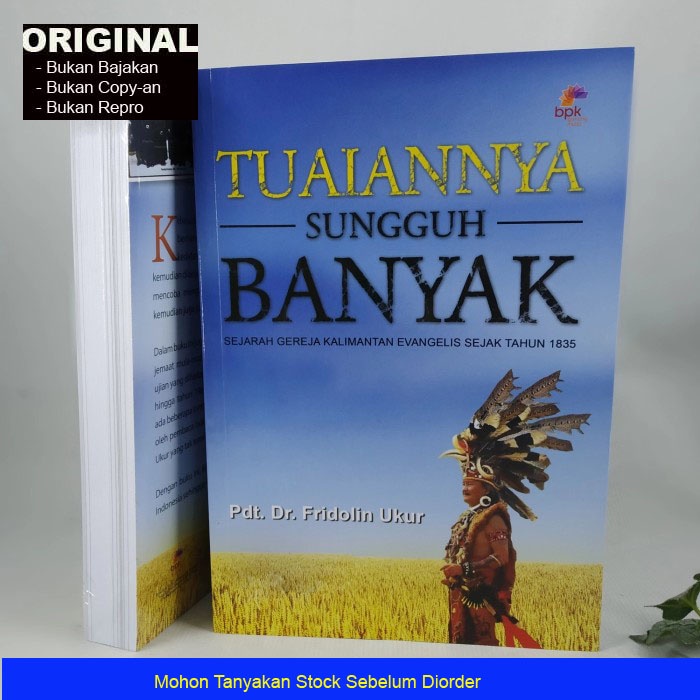 SEJARAH GEREJA KALIMANTAN EVANGELIS SEJAK TAHUN 1835 - Tuaiannya Sungguh Banyak - Edisi Revisi - Buk
