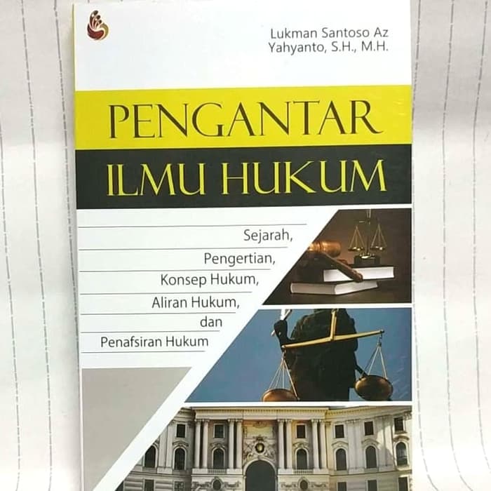 :)  PENGANTAR ILMU HUKUM Sejarah Pengertian Konsep Hukum Lukman Intrans