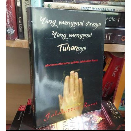 Buku YANG MENGENAL DIRINYA MENGENAL TUHANNYA - Jalaluddin Rumi