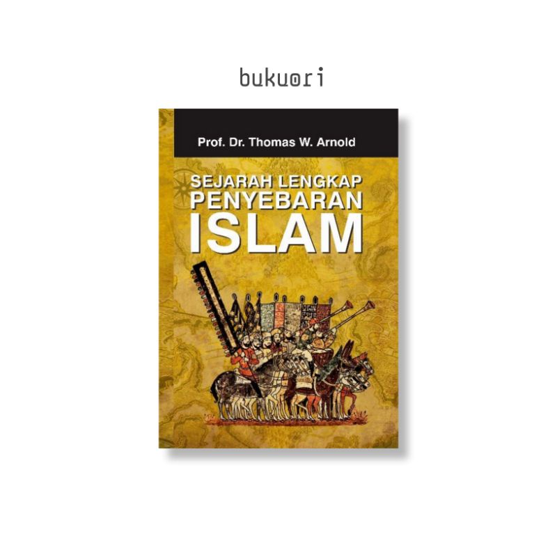 Jual SEJARAH LENGKAP PENYEBARAN ISLAM | Shopee Indonesia