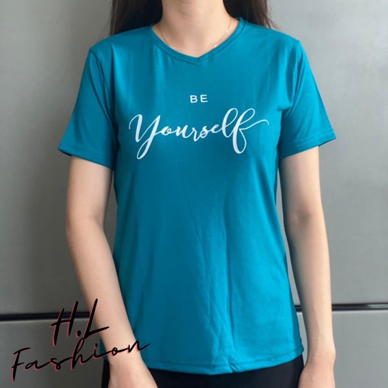 kaos wanita leher V “Be Yourself”